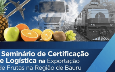 Seminário de certificação e logística na exportação de frutas acontece em Bauru/SP.