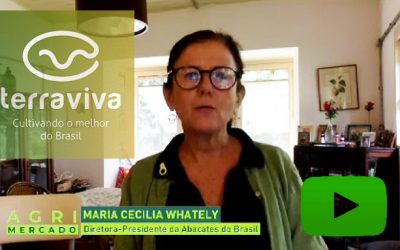 Entrevista de Maria Cecilia Whately  – Diretora Presidente da Abacates do Brasil, concedida ao canal Terra Viva (Band) Agri Mercado.